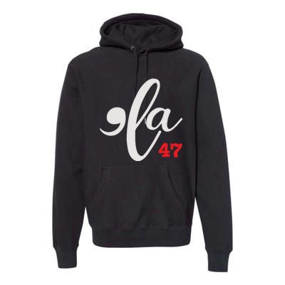 Comma La 47 Kamala For President 2024 Election Funny Premium Hoodie