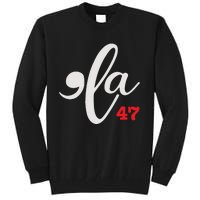 Comma La 47 Kamala For President 2024 Election Funny Tall Sweatshirt