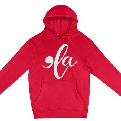 Comma La 47 Kamala For President 2024 Election Funny Premium Pullover Hoodie