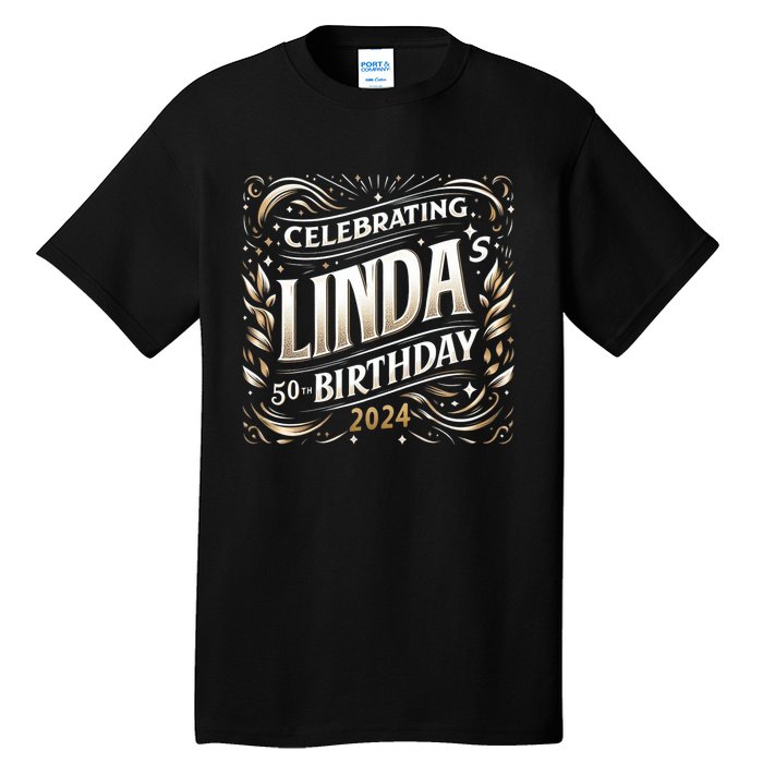 Celebrating LindaS 50th Birthday 2024 Tall T-Shirt