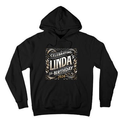 Celebrating LindaS 50th Birthday 2024 Tall Hoodie