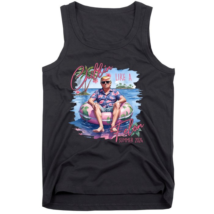 Chillin Like A Felon Funny Trump For President Summer 2024 Tank Top