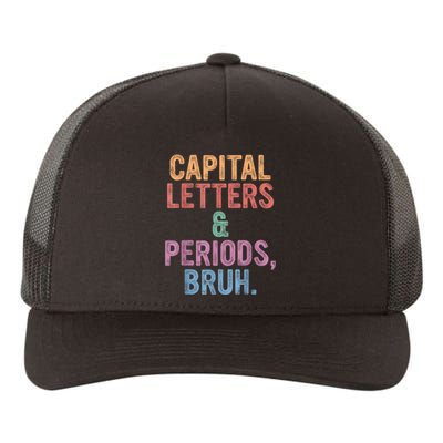 Capital Letters And Periods Bruh Bruh Teacher Yupoong Adult 5-Panel Trucker Hat