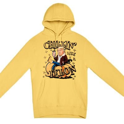 Chillin Like A Felon Fall Premium Pullover Hoodie