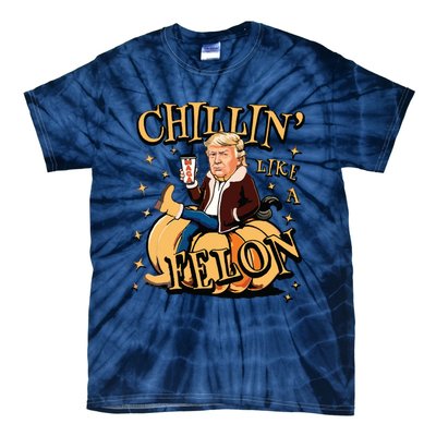 Chillin Like A Felon Fall Tie-Dye T-Shirt