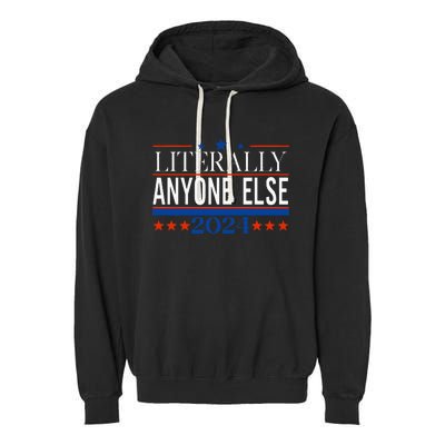 Classic Literally Anyone Else 2024 Trump Felon President Garment-Dyed Fleece Hoodie