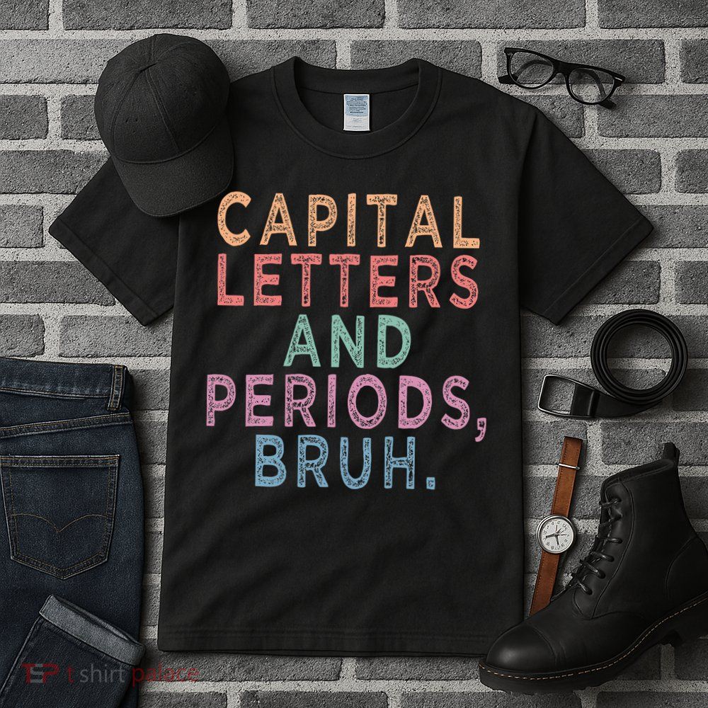 Capital Letters And Periods Bruh Tall T-Shirt