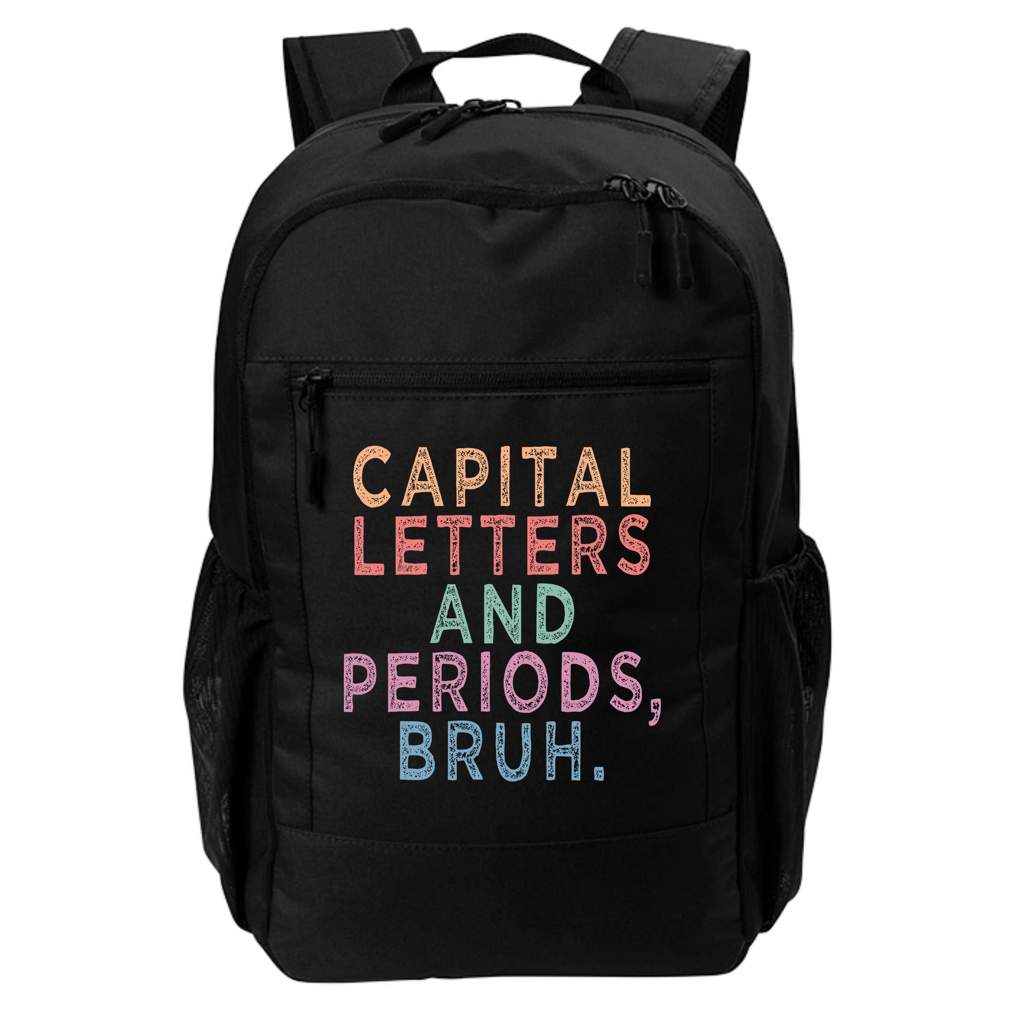Capital Letters And Periods Bruh Backpack