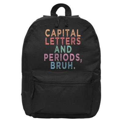 Capital Letters And Periods Bruh 16 in Basic Backpack