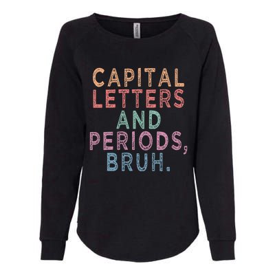 Capital Letters And Periods Bruh Womens California Wash Sweatshirt