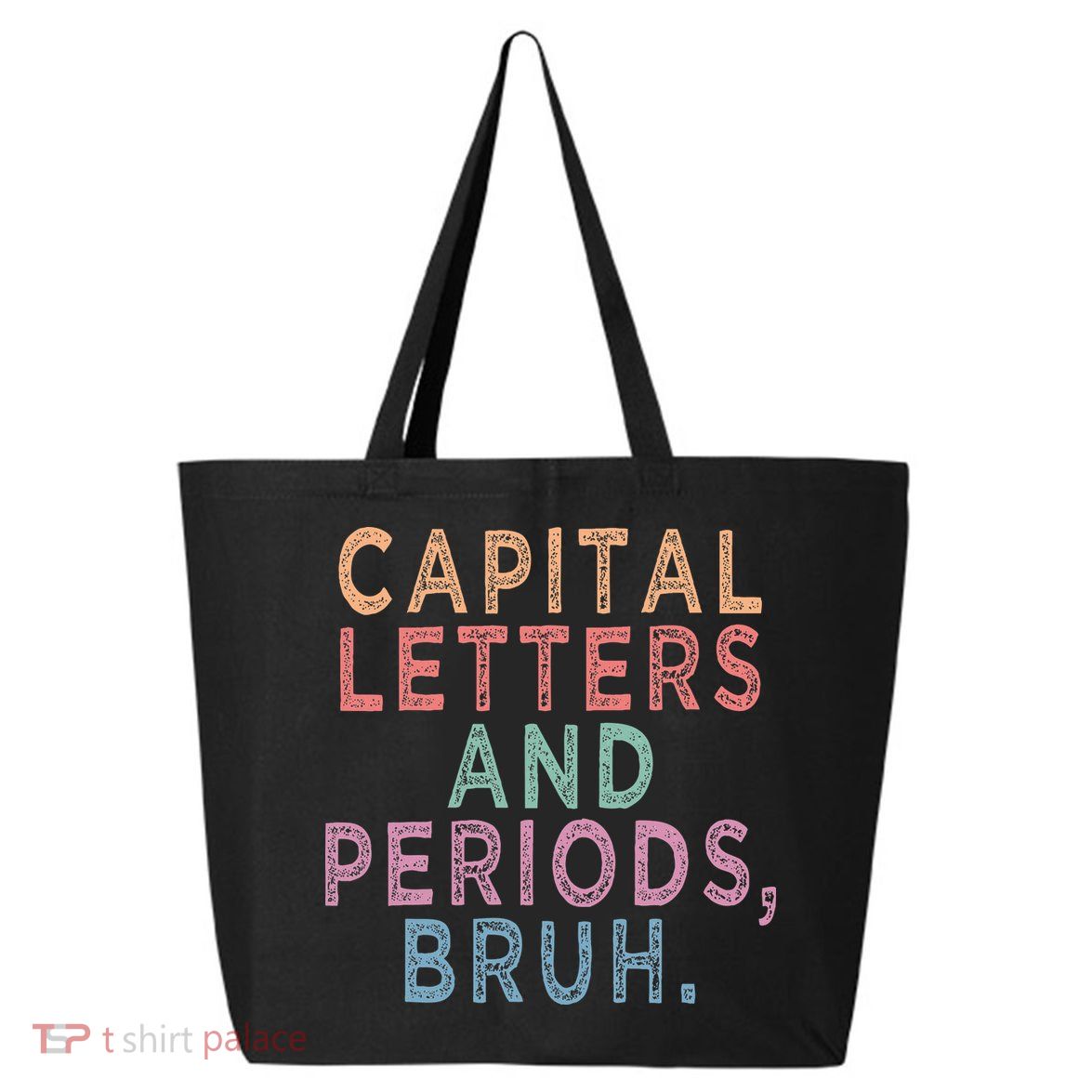 Capital Letters And Periods Bruh 25L Jumbo Tote