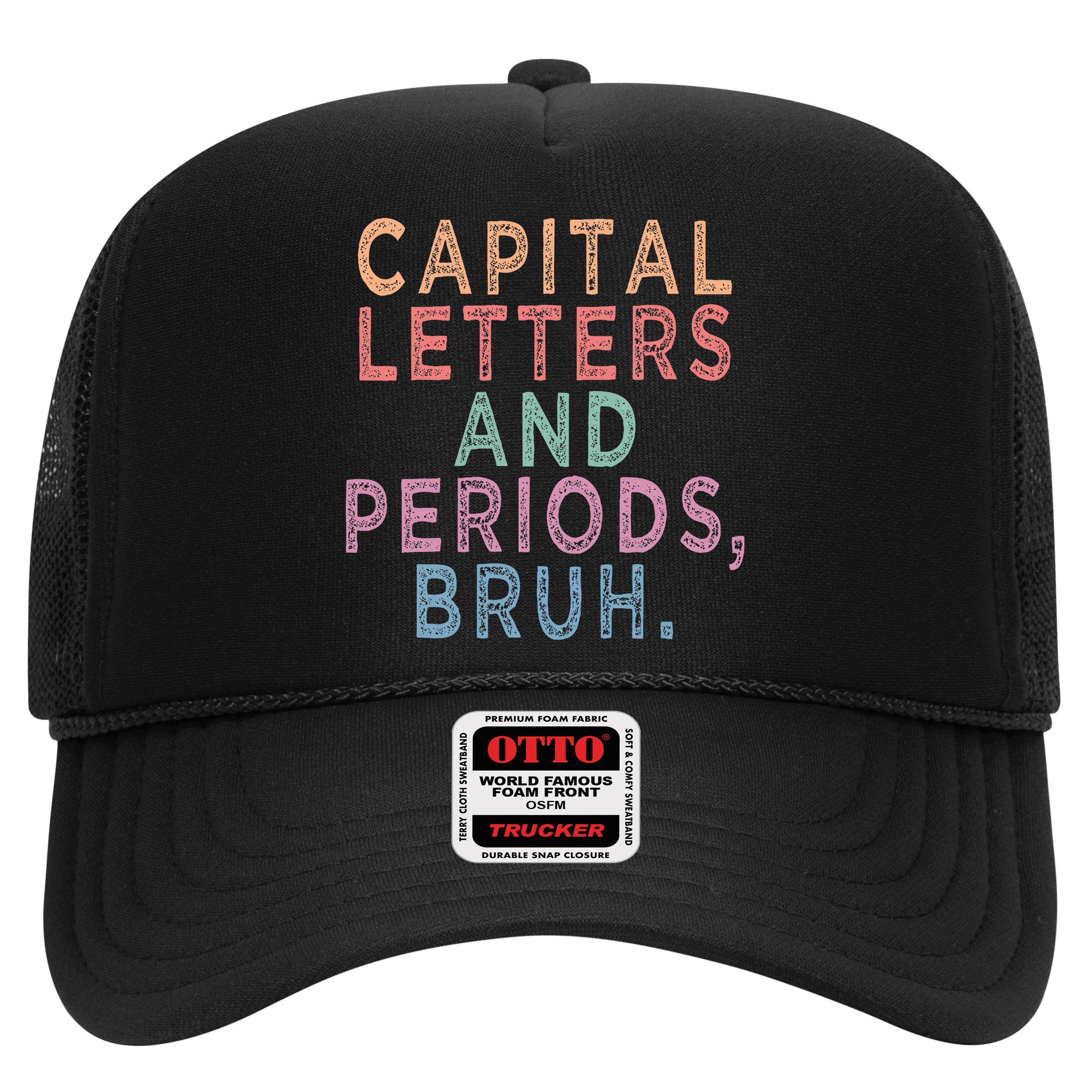 Capital Letters And Periods Bruh Hat