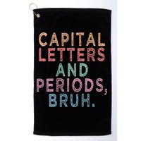 Capital Letters And Periods Bruh Golf Towel