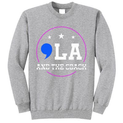 Comma La And The Coach Tall Sweatshirt