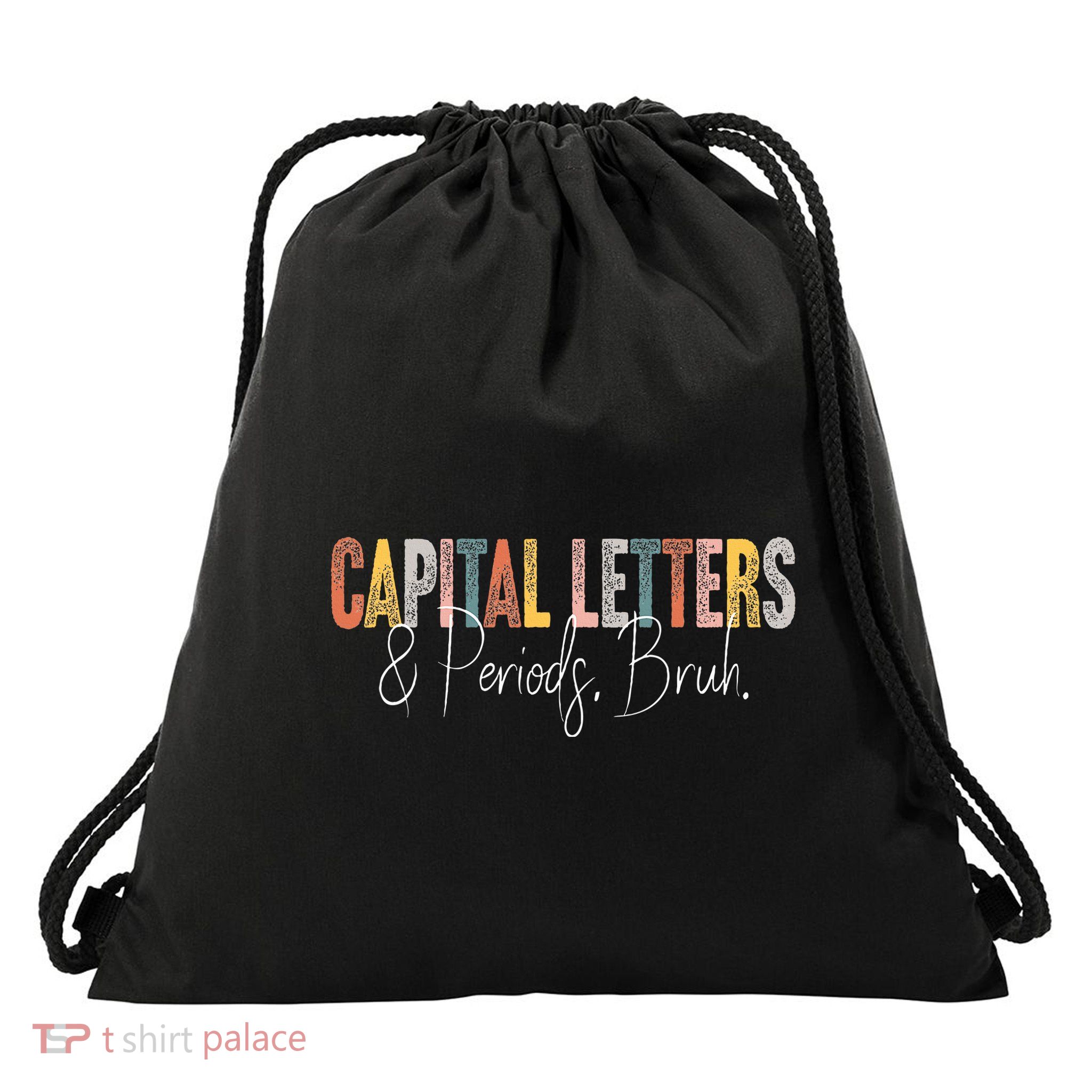 Capital Letters And Periods Bruh Funny Gramma Bruh Teacher Drawstring Bag