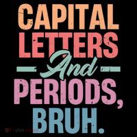 Capital Letters And Periods Bruh Mousepad