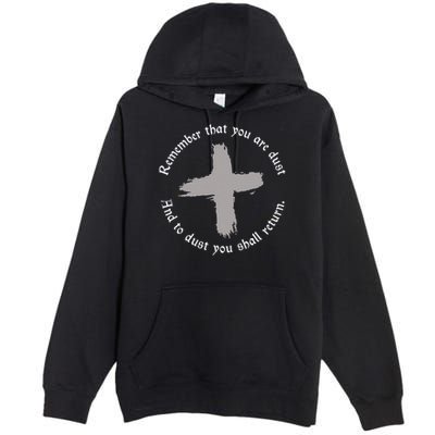 Catholic Lent Ash Wednesday Remember That You Are Dust Lent Premium Pullover Hoodie
