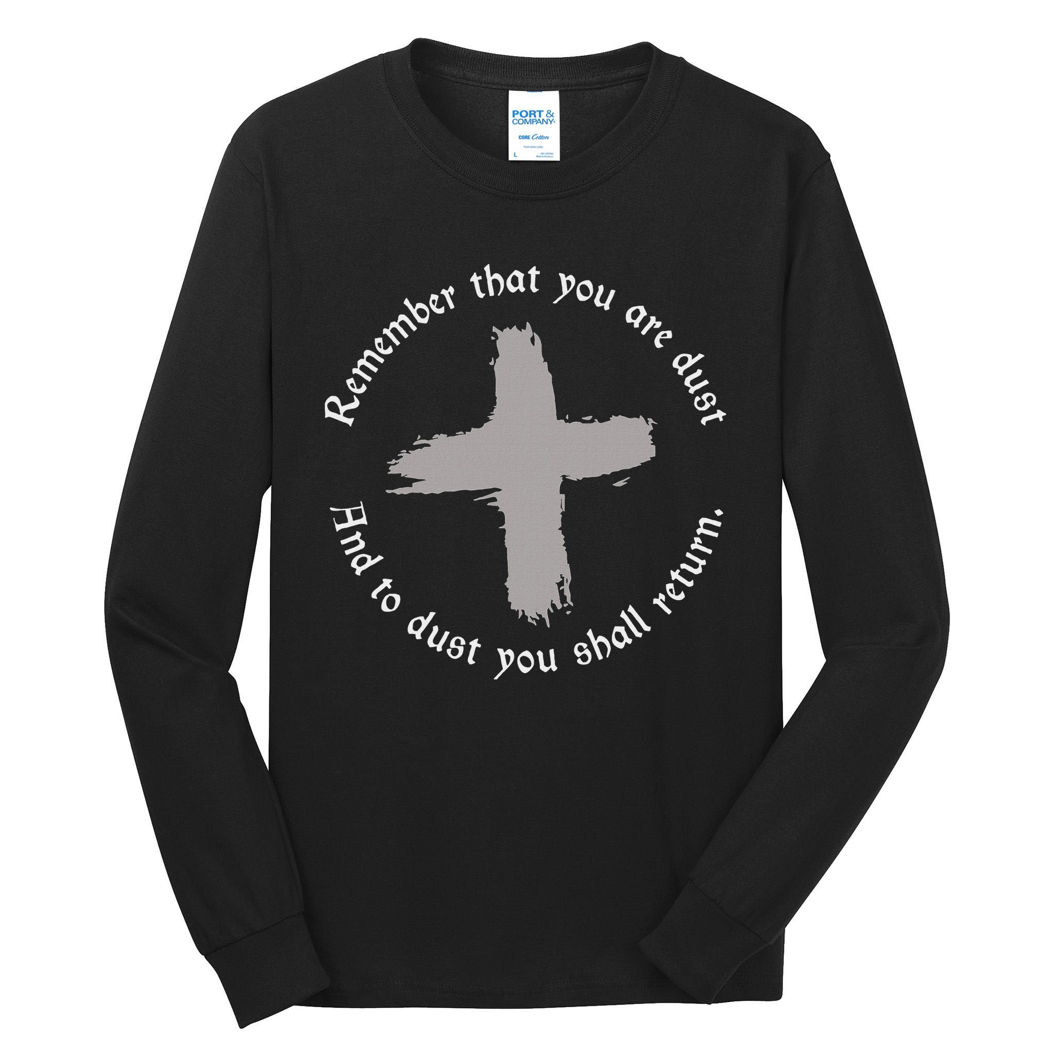 Catholic Lent Ash Wednesday Remember That You Are Dust Lent Tall Long Sleeve T-Shirt