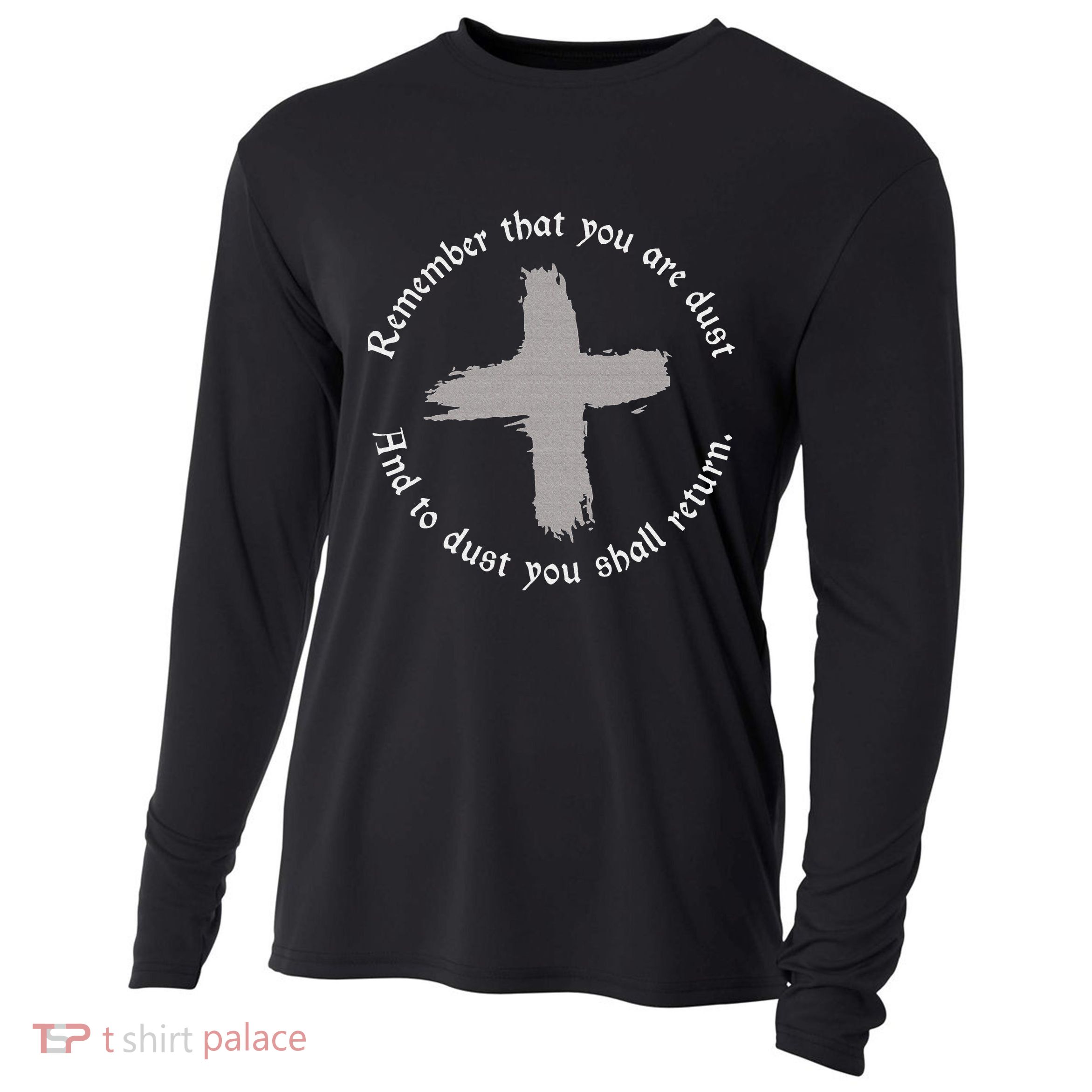 Catholic Lent Ash Wednesday Remember That You Are Dust Lent Cooling Performance Long Sleeve Crew