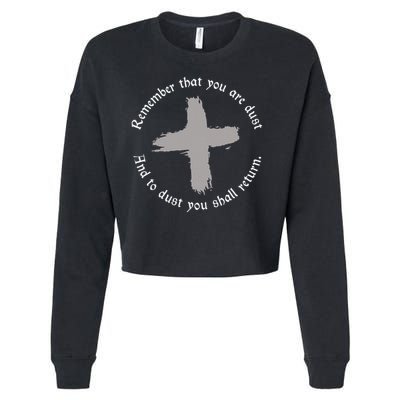 Catholic Lent Ash Wednesday Remember That You Are Dust Lent Cropped Pullover Crew