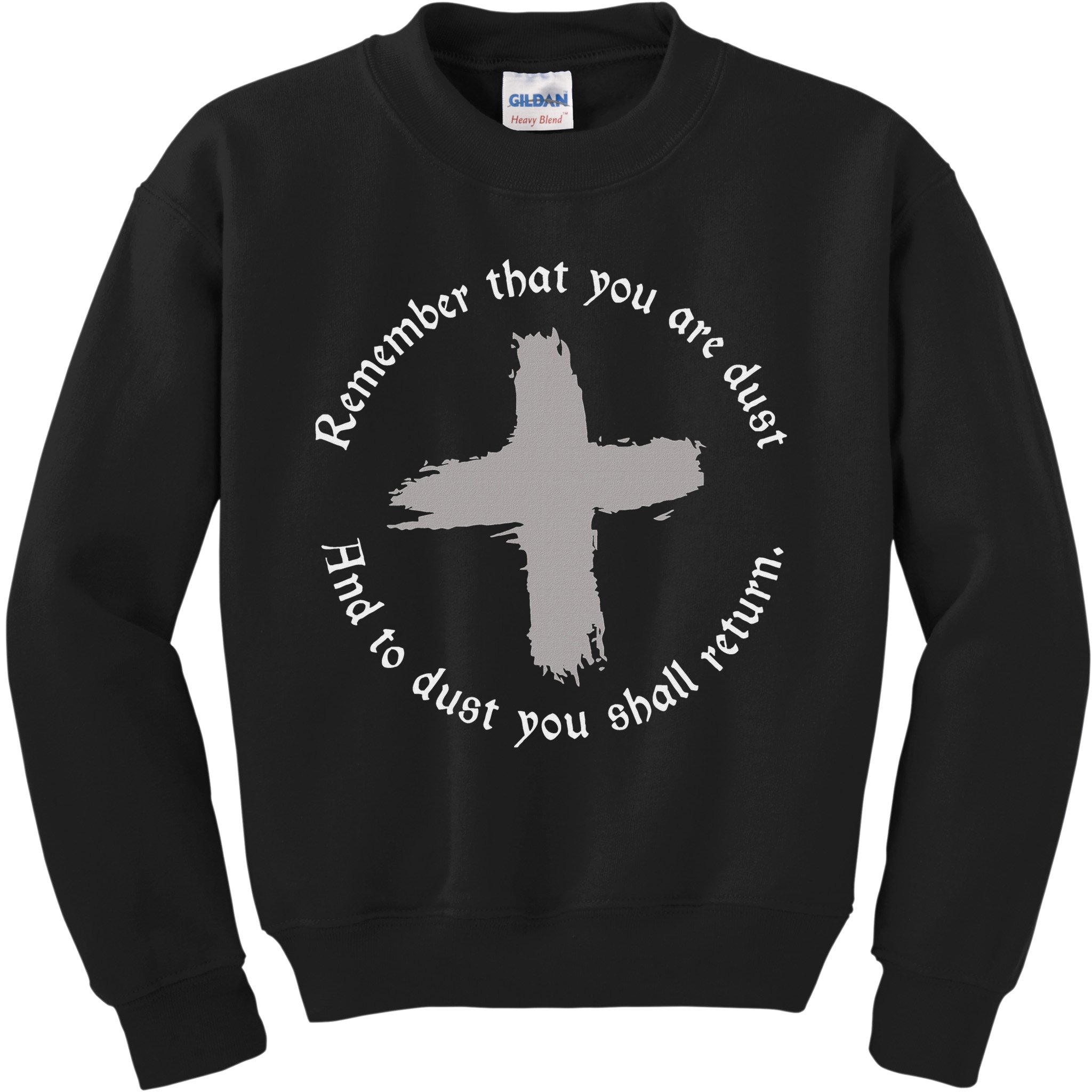 Catholic Lent Ash Wednesday Remember That You Are Dust Lent Kids Sweatshirt