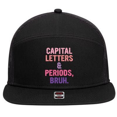 Capital Letters And Periods Bruh Bruh Teacher 7 Panel Mesh Trucker Snapback Hat