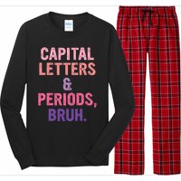 Capital Letters And Periods Bruh Bruh Teacher Long Sleeve Pajama Set