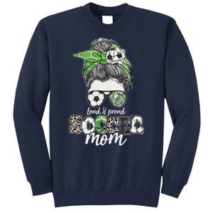 Cute Loud And Proud Soccer Mom Tall Sweatshirt