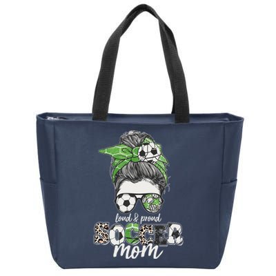 Cute Loud And Proud Soccer Mom Zip Tote Bag