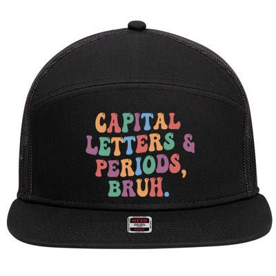 Capital Letters and Periods Bruh Bruh Teacher 7 Panel Mesh Trucker Snapback Hat