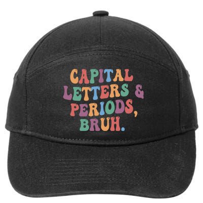 Capital Letters and Periods Bruh Bruh Teacher 7-Panel Snapback Hat