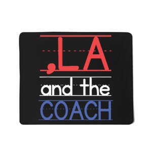 Comma La And The Coach Harris Walz 2024 Educators Mousepad