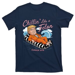 Chillin Like A Felon Trump 2024 Funny Summer Gifts T-Shirt