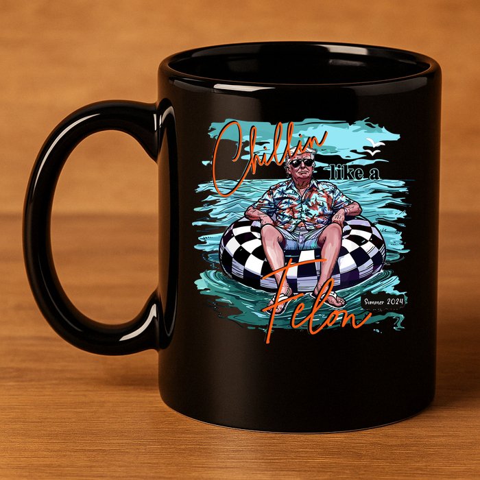 Chillin Like A Felon Trump For President 2024 Retro Summer 11oz C Handle Ceramic Mug