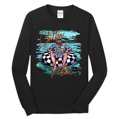 Chillin Like A Felon Trump For President 2024 Retro Summer Tall Long Sleeve T-Shirt