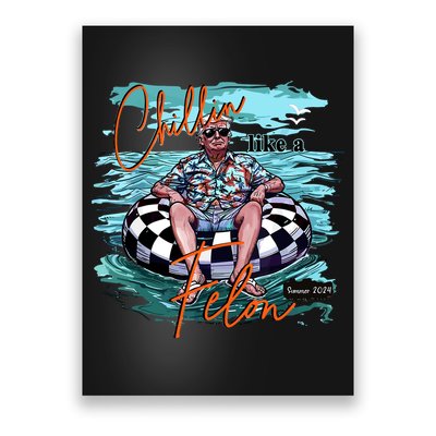 Chillin Like A Felon Trump For President 2024 Retro Summer Poster