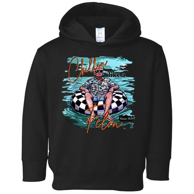 Chillin Like A Felon Trump For President 2024 Retro Summer Toddler Hoodie