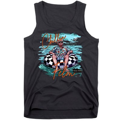 Chillin Like A Felon Trump For President 2024 Retro Summer Tank Top