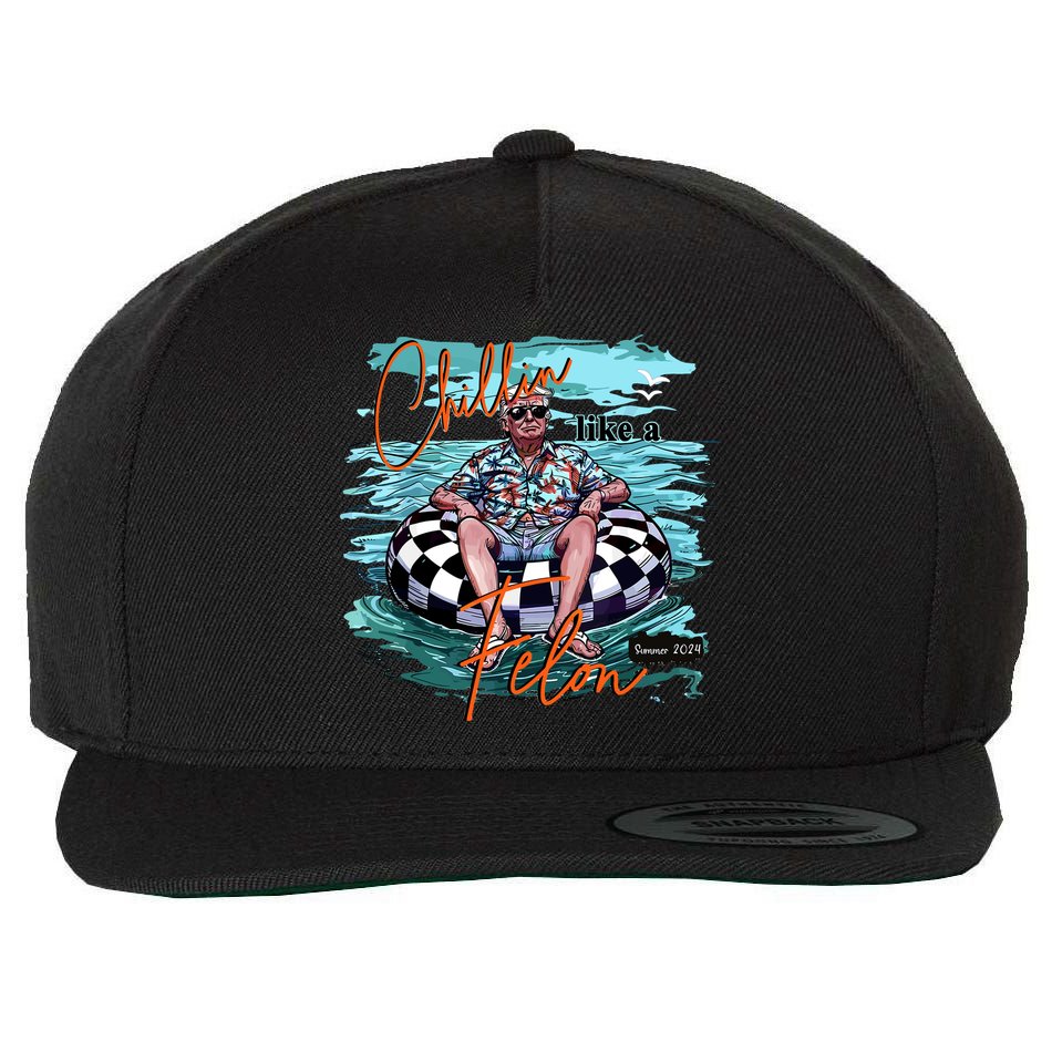 Chillin Like A Felon Trump For President 2024 Retro Summer Wool Snapback Cap
