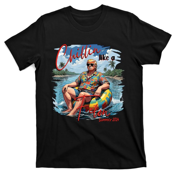 Chillin Like A Felon Trump For President 2024 Retro Summer T-Shirt