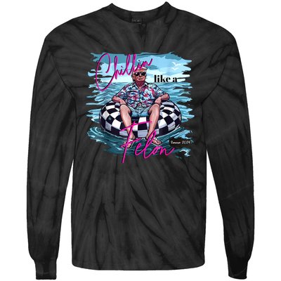 Chillin Like A Felon Summer Funny 2024 Tie-Dye Long Sleeve Shirt