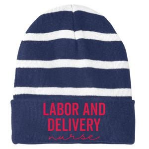 Cute Labor And Delivery Nurse Appreciation Nursing LD Nurse Striped Beanie with Solid Band