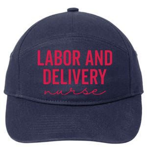 Cute Labor And Delivery Nurse Appreciation Nursing LD Nurse 7-Panel Snapback Hat