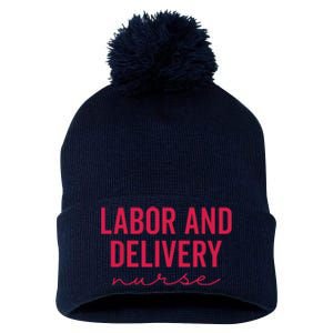 Cute Labor And Delivery Nurse Appreciation Nursing LD Nurse Pom Pom 12in Knit Beanie