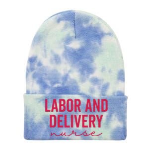 Cute Labor And Delivery Nurse Appreciation Nursing LD Nurse Tie Dye 12in Knit Beanie