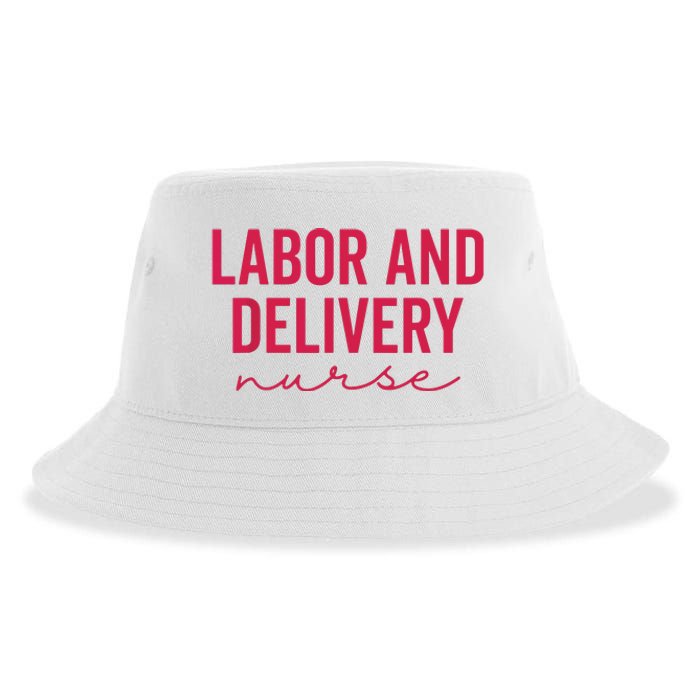 Cute Labor And Delivery Nurse Appreciation Nursing LD Nurse Sustainable Bucket Hat