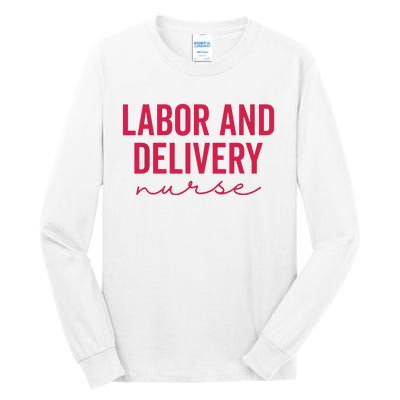 Cute Labor And Delivery Nurse Appreciation Nursing LD Nurse Tall Long Sleeve T-Shirt