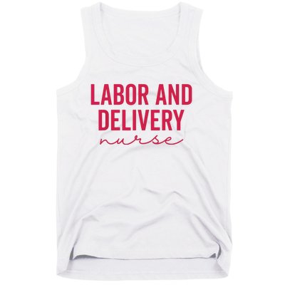 Cute Labor And Delivery Nurse Appreciation Nursing LD Nurse Tank Top