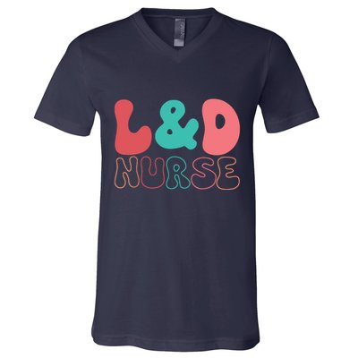 Cute Labor And Delivery Nurse LD Nurse Appreciation Gift V-Neck T-Shirt