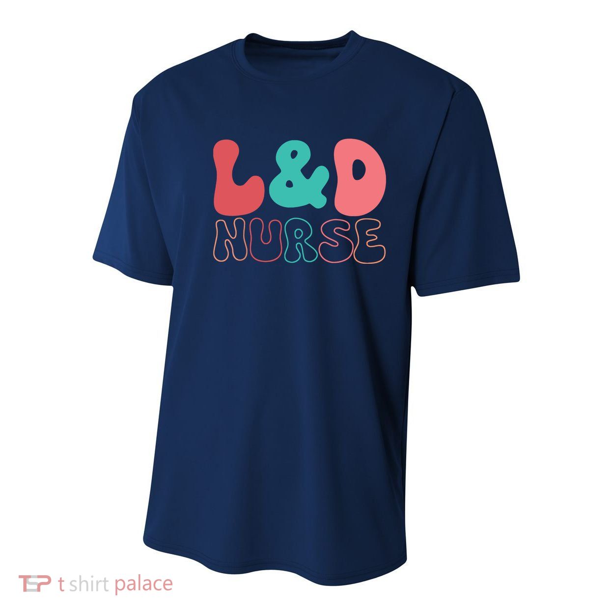 Cute Labor And Delivery Nurse LD Nurse Appreciation Gift Youth Performance Sprint T-Shirt